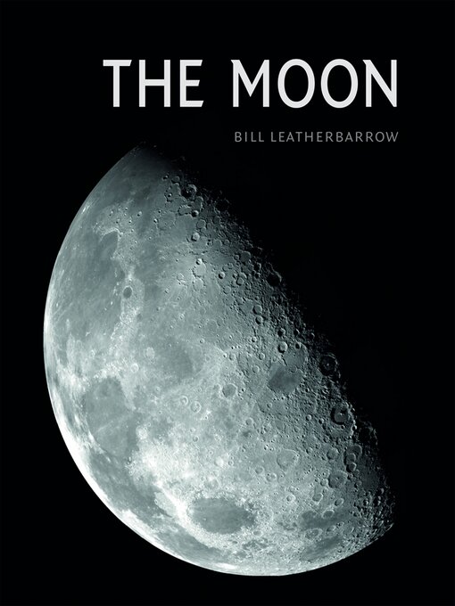 Title details for The Moon by Bill Leatherbarrow - Available